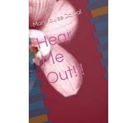Hear Me Out!!!: the book of love, hate and healing.