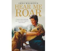 Hear Me Roar: A memoir about zookeeping, and what animals taught me about feminism
