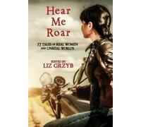 Hear Me Roar.by Grzyb, Liz New .=
