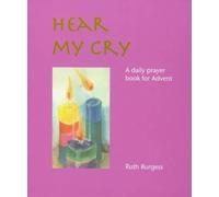 Hear My Cry: A Daily Prayer Book for Advent