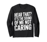 Hear That It's The Sound of Me Not Caring Attitude |- Manche Longue