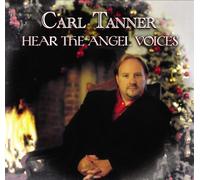 Hear the Angel Voices by Carl Tanner (2013-05-03)