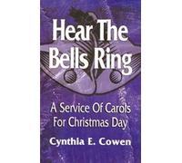 Hear The Bells Ring: A Service Of Carols For Christmas Day