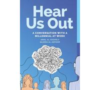 Hear Us Out: A Conversation With A Millennial At Work