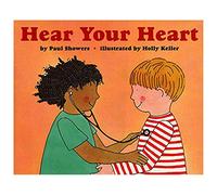 Hear Your Heart: An Illustrated STEM Book About Heart Biology and Pulse for Kids (Ages 4-8)