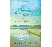 Hearing God Through Biblical Meditation
