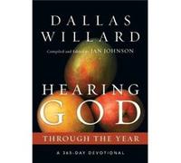 Hearing God Through the Year : A 365-Day Devotional Professor Dallas Willard , Edited by Dr Jan Johnson (Auteur)