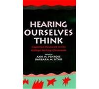 Hearing Ourselves Think, Social and Cognitive Studies in Writing and Literacy Ann M. Penrose, Barbara M. Sitko (Auteur)