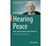Hearing Peace: Music, Sound and Notes in Peace Education