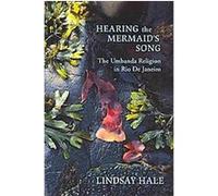 Hearing the Mermaid's Song Lindsay Hale (Auteur)
