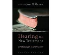 Hearing the New Testament by Edited by Joel B Green