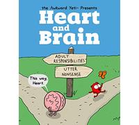 Heart and Brain: An Awkward Yeti Collection (Volume 1)