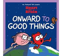 Heart and Brain: Onward to Good Things!: A Heart and Brain Collection (Volume 4)