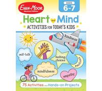 Heart and Mind Activities for Today's Kids, Ages 6-7