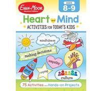 Heart and Mind Activities for Today's Kids, Ages 8-9