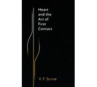 Heart And The Art Of First Contact
