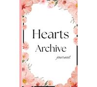 Heart Archive: A Romantic Keepsake Journal for Love Letters, Shared Memories, and Personal Reflections