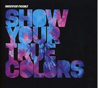 Heart, Brennan - Show Your True Colors [Import]