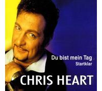 Heart,Chris - Du Bist Mein Tag