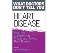 Heart Disease: Drug-Free Alternatives to Prevent and Reverse Heart Disease (What Doctors Don't Tell You) - [Version Originale] Inconnu (Auteur)