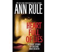 Heart Full of Lies Ann Rule (Auteur)