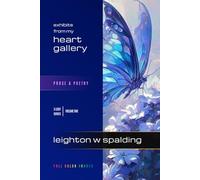 Heart Gallery: Practical Wisdom in Poetry and Prose