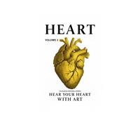 HEART: HEAR YOUR HEART WITH ART - VOLUME 3