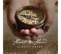 Heart in Hand – Almost There – Vinyle transparent