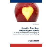 Heart In Teaching: Attending The Pathic
