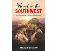 Heart in the Southwest: A Contemporary Western Romance