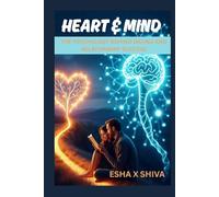 Heart & Mind: The Psychology Behind Dating and Relationship Success
