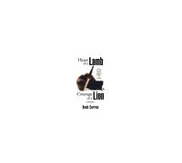 Heart Of A Lamb Courage Of A Lion