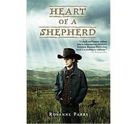 Heart of a Shepherd Rosanne Parry (Auteur)