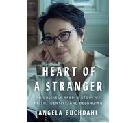 Heart of a Stranger An Unlikely Rabbi's Story of Faith, Identity, and Belonging - Angela Buchdahl - Pamela Dorman Books - ebook (ePub) - Livre