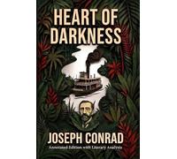 Heart of Darkness: An Annotated Edition with Literary Analysis and Historical Appendix