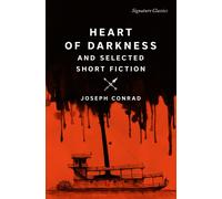 Heart Of Darkness And Selected Short Fiction