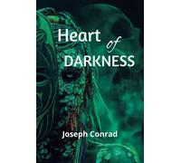 HEART OF DARKNESS By Joseph Conrad