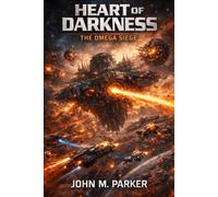 HEART OF DARKNESS: THE OMEGA SIEGE