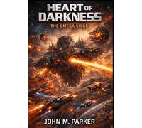 HEART OF DARKNESS: THE OMEGA SIEGE