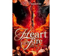 Heart of Fire Rock Star Fairy Tales, #2 - JM Paquette - 4 Horsemen Publications - ebook (ePub) - Livre