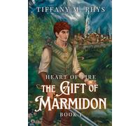 Heart of Fire: The Gift of Marmidon