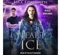 Heart of Ice (The Alice Worth Series)