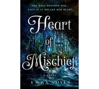 Heart of Mischief Soul of Shadow: Book Two - Emma Noyes - Wednesday Books - ebook (ePub) - Livre