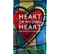 Heart of My Own Heart: Deepening Life with Christ