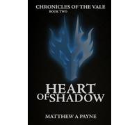 Heart of Shadow: chronicles of the vale