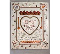 Heart of the Home: Notes From a Vineyard Kitchen