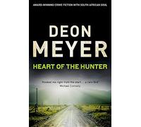 [[Heart Of The Hunter]] [By: Meyer, Deon] [August, 2012]