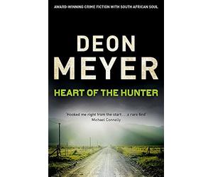 [[Heart Of The Hunter]] [By: Meyer, Deon] [August, 2012]