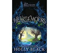 Heart of the Moors: An Original Maleficent: Mistress of Evil Novel
