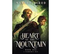 Heart of the Mountain: A Warrior's Way